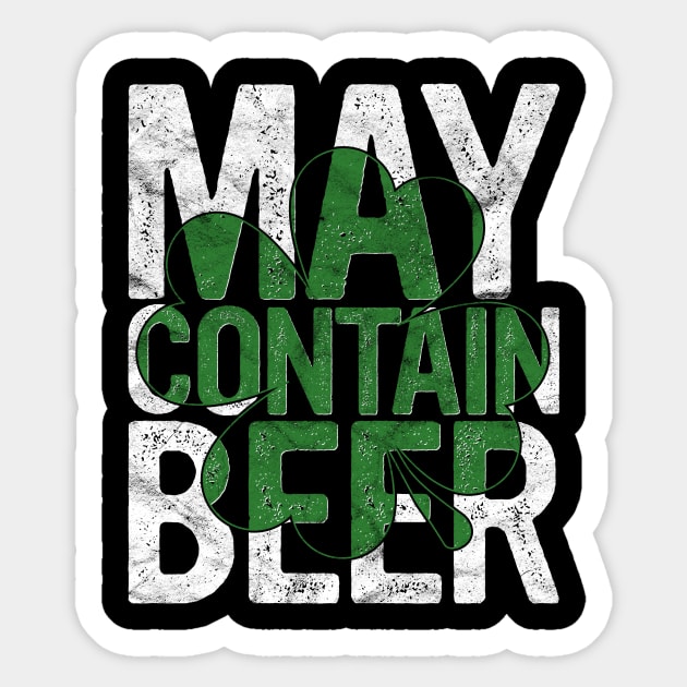 May Contain Beer Gift St Patricks Day Drinking Lucky Paddy's Sticker by rhondamoller87
